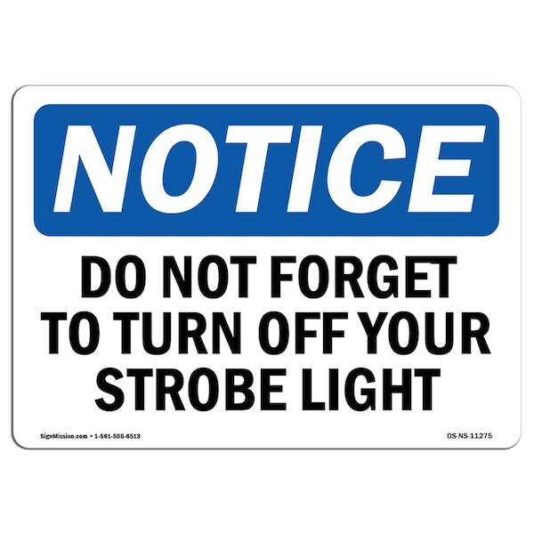 OSHA Notice Sign, 3.5" H, Do Not Forget To Turn Off Your Strobe Light Sign, Landscape, 10PK